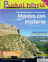 Historia duten mendiak / Bainuetxe eta talasoterapiak / Lurrazpiko mundua / Ori / Gure ibaiak ontzi tradizionalen gainean / Baldorba, erromanikoa, trufa eta cava / Jatetxe exotikoak Bilbon / Ipar Polora bidaia