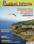 Kirolak naturan / Monastegiak, bidaia, artea eta pakea / Bilbao Sportivo, kirola duela 100 urte / Gasteiz-Donostia, bi hiriburuak oinez / Arranoak / Miarritze, itsasoari begira / Piperrak / Aingeruaren saltoa