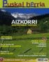 Aizkorri, ibilbideak herri eta mendietan / Aireko txangoak, baloian, hegazkinean, ultraarinean eta helikopteroak / Kareharria ezagutu / Euskal Pirineoari itzulia: 3, 4 eta 5. Etapak / Euskararen arrastoak Errioxan / Artziniega, erdiaroko muinoa / Irlanda, Burren eta Moher-eko itsaslabarrak