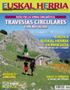 Traves&iacute;as circulares con refugios / La vuelta a Euskal Herria en bicicleta / Arquitectura urbana del siglo XXI / Bilbao por Irati Jimenez / Museos al aire libre. Arte sin muros / Valle de Arratia. Al abrigo del Gorbea / Restaurantes museo. El arte junto a la cocina