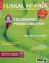 Valles y rincones escondidos / El &aacute;gora vasca : Las plazas font&oacute;n / Anillos verdes. Rutas periurbanas / Medicina natural y terapias alternativas / Elgeta y la gerra civil / Subproductos ap&iacute;colas / Jaizkibel y el hombre del Mesol&iacute;tico